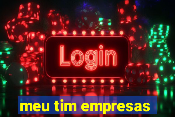 meu tim empresas